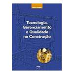 Ficha técnica e caractérísticas do produto Livro - Tecnologia, Gerenciamento e Qualidade na Construção
