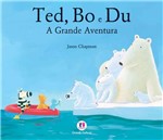 Ficha técnica e caractérísticas do produto Livro - Ted, Bo e Du