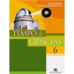 Ficha técnica e caractérísticas do produto Livro - Tempo de Ciências 6 - Ensino Fundamental