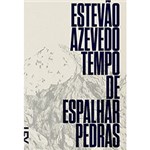 Ficha técnica e caractérísticas do produto Livro - Tempo de Espalhar Pedras