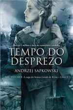 Ficha técnica e caractérísticas do produto Livro - Tempo do Desprezo - The Witcher - a Saga do Bruxo Geralt de Rívia