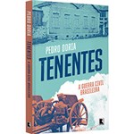 Ficha técnica e caractérísticas do produto Livro - Tenentes: a Guerra Civil Brasileira