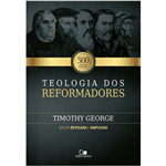 Ficha técnica e caractérísticas do produto Livro Teologia dos Reformadores