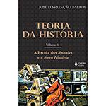 Livro - Teoria da História: a Escola dos Annales e a Nova História - Vol. 5