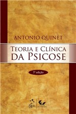 Ficha técnica e caractérísticas do produto Livro - Teoria e Clínica da Psicose - Quinet - Guanabara