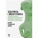 Ficha técnica e caractérísticas do produto Livro - Teoria e História: Tempo Histórico, História do Pensamento Histórico Ocidental e Pensamento Brasileiro