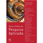 Ficha técnica e caractérísticas do produto Livro - Teoria e Prática da Pesquisa Aplicada