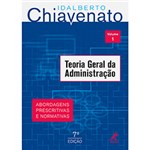 Ficha técnica e caractérísticas do produto Livro - Teoria Geral da Administração: Abordagens Prescritivas e Normativas - Vol. 1