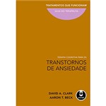 Ficha técnica e caractérísticas do produto Livro - Terapia Cognitiva para os Transtornos de Ansiedade