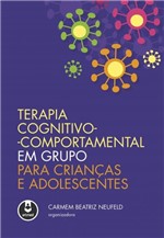 Ficha técnica e caractérísticas do produto Terapia Cognitivo-Comportamental em Grupo para Crianças e Adolescentes - Artmed -