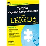 Ficha técnica e caractérísticas do produto Livro - Terapia Cognitivo-Comportamental para Leigos
