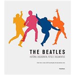 Ficha técnica e caractérísticas do produto Livro - The Beatles: História, Discografia, Fotos e Documentos