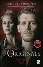 Ficha técnica e caractérísticas do produto Livro - The Originals: Ascensão (Vol. 1)