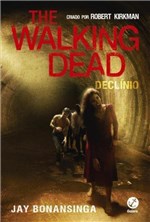 Ficha técnica e caractérísticas do produto Livro - The Walking Dead: Declínio (Vol. 5)