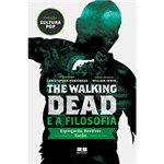 Ficha técnica e caractérísticas do produto Livro - The Walking Dead e a Filosofia