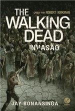 Ficha técnica e caractérísticas do produto Livro - The Walking Dead: Invasão (Vol. 6)