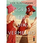 Livro - Tigres em Dia Vermelho