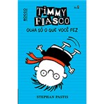 Ficha técnica e caractérísticas do produto Livro - Timmy Fiasco - Olha só o que Você Fez - Nº 2