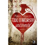 Ficha técnica e caractérísticas do produto Livro - Todo Terrorista é Sentimental