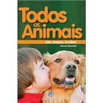 Ficha técnica e caractérísticas do produto Livro - Todos os Animais São Nossos Irmãos