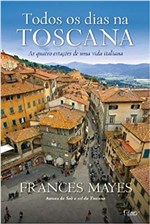 Ficha técnica e caractérísticas do produto Livro - Todos os Dias na Toscana