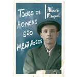 Ficha técnica e caractérísticas do produto Livro - Todos os Homens São Mentirosos