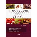 Ficha técnica e caractérísticas do produto Livro - Toxicologia na Prática Clínica