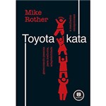 Ficha técnica e caractérísticas do produto Livro - Toyota Kata: Gerenciando Pessoas para Melhoria, Adaptabilidade e Resultados Excepcionais