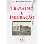Ficha técnica e caractérísticas do produto Livro - Trabalho e Imigração