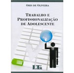 Ficha técnica e caractérísticas do produto Livro - Trabalho e Profissionalização de Adolescente
