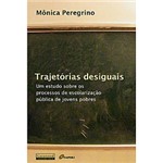 Ficha técnica e caractérísticas do produto Livro - Trajetórias Desiguais - um Estudo Sobre os Processos de Escolarização Pública de Jovens Pobres