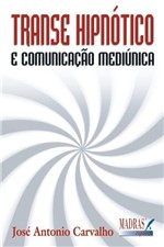 Ficha técnica e caractérísticas do produto Livro - Transe Hipnótico e Comunicação Mediúnica