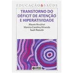 Ficha técnica e caractérísticas do produto Livro - Transtorno do Déficit de Atenção e Hiperatividade - Coleção Educação & Saúde