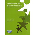 Ficha técnica e caractérísticas do produto Livro - Transtornos do Desenvolvimento: da Identificação Precoce às Estratégias de Intervenção