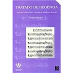 Ficha técnica e caractérísticas do produto Livro - Tratado de Regência: Aplicada à Orquestra, à Banda de Música e ao Coro