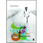 Ficha técnica e caractérísticas do produto Livro - Travessia: a Vida de Milton Nascimento