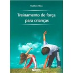 Ficha técnica e caractérísticas do produto Livro - Treinamento de Força para Crianças