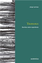 Ficha técnica e caractérísticas do produto Livro - Tremores - Escritos Sobre Experiência