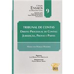 Livro - Tribunal de Contas: Direito Processual de Contas - Jurisdição, Provas e Partes - Coleção Ensaios de Processo Civ...