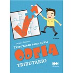 Ficha técnica e caractérísticas do produto Livro - Tributário para Quem Odeia Tributário