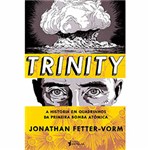 Ficha técnica e caractérísticas do produto Livro - Trinity: a História em Quadrinhos da Primeira Bomba Atômica