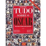 Ficha técnica e caractérísticas do produto Livro - Tudo Sobre o Oscar: uma Visão do Cinema Sonoro Ame
