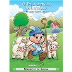 Ficha técnica e caractérísticas do produto Livro - Turma da Mônica - o Pastorzinho Mentiroso - Coleção Fábulas Ilustradas