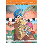 Ficha técnica e caractérísticas do produto Livro - Turma da Mônica - o Sapateiro e os Duendes - Clássicos para Sempre