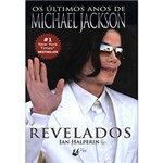 Ficha técnica e caractérísticas do produto Livro - Últimos Anos de Michael Jackson, os - Revelados