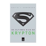 Ficha técnica e caractérísticas do produto Livro Ultimos Dias de Krypton