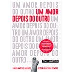 Ficha técnica e caractérísticas do produto Livro - um Amor Depois do Outro: a Vida Antes (E Depois) de Ser Feliz para Sempre