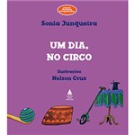 Ficha técnica e caractérísticas do produto Livro - um Dia, no Circo - Coleção Histórias Atrapalhadas