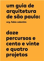 Ficha técnica e caractérísticas do produto Livro - um Guia de Arquitetura de São Paulo