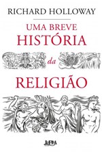 Ficha técnica e caractérísticas do produto Livro - uma Breve História da Religião